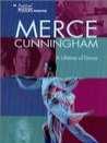 Merce Cunningham: A Lifetime of Dance