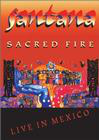 Santana: Sacred Fire Live in Mexico