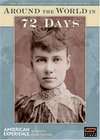&#34;The American Experience&#34; Around the World in 72 Days