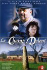 &#34;Champ dolent, le roman de la terre, Le&#34;