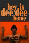Hey! Is Dee Dee Home?
