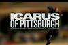 Icarus of Pittsburgh