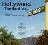 Hollywood the Hard Way
