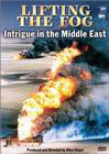 Lifting the Fog: Intrigue in the Middle East