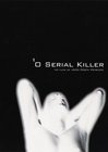 Serial Killer, O