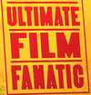 "Ultimate Film Fanatic"