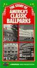 The Story of America's Classic Ballparks