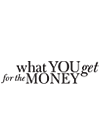 &#34;What You Get for the Money&#34;