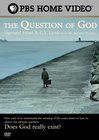 The Question of God: Sigmund Freud &#38; C.S. Lewis