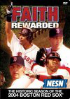 Faith Rewarded: The Historic Season of the 2004 Boston Red Sox