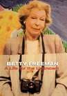 Betty Freeman: A Life for the Unknown