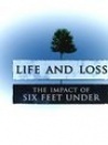 Life and Loss: The Impact of 'Six Feet Under'