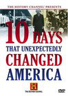 Ten Days That Unexpectedly Changed America: When America Was Rocked