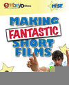 Making Fantastic Short Films