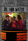 Oil &#38; Water