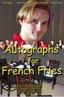Autographs for French Fries