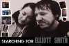 Searching for Elliott Smith